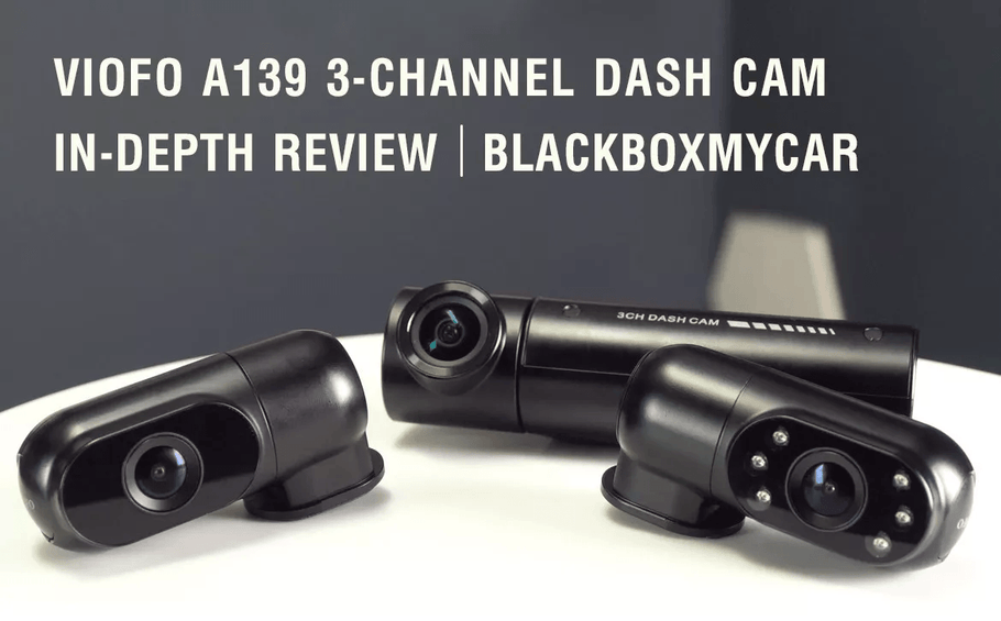 VIOFO A139 3CH Dashcam Review | Blackboxmycar